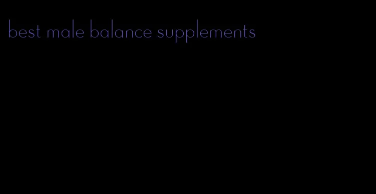 best male balance supplements