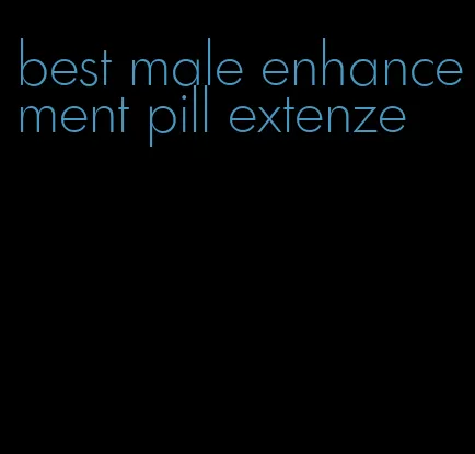 best male enhancement pill extenze