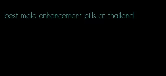 best male enhancement pills at thailand