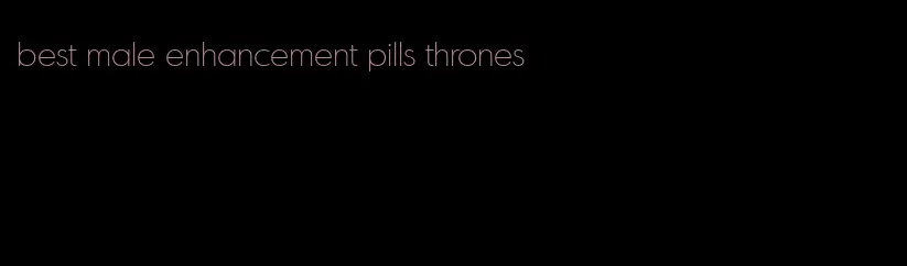 best male enhancement pills thrones