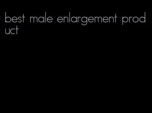 best male enlargement product