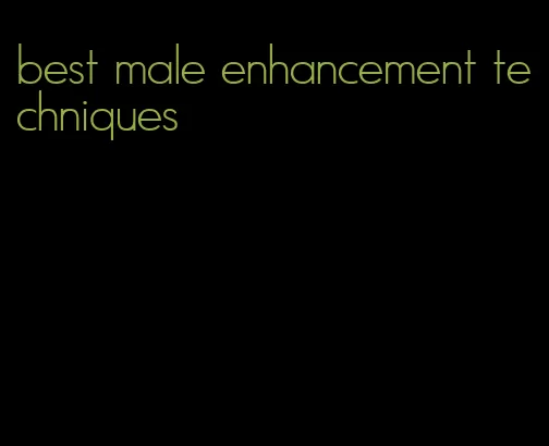 best male enhancement techniques