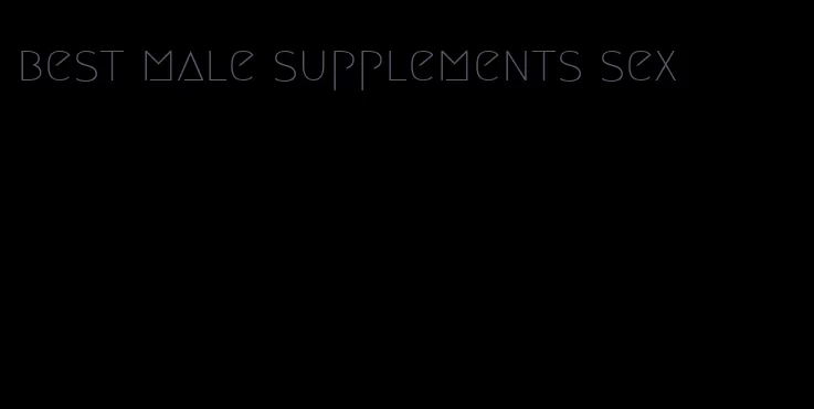 best male supplements sex