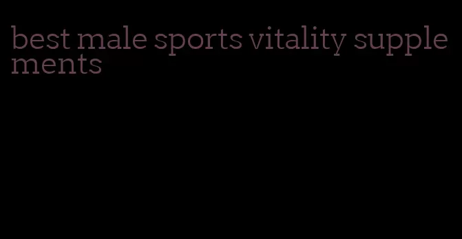 best male sports vitality supplements