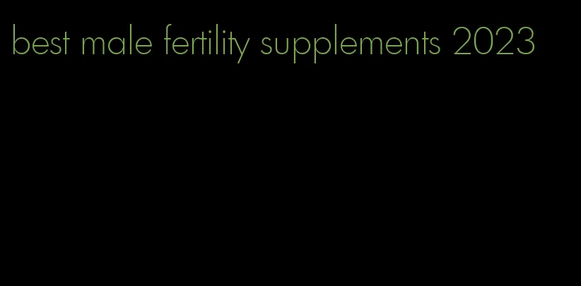 best male fertility supplements 2023