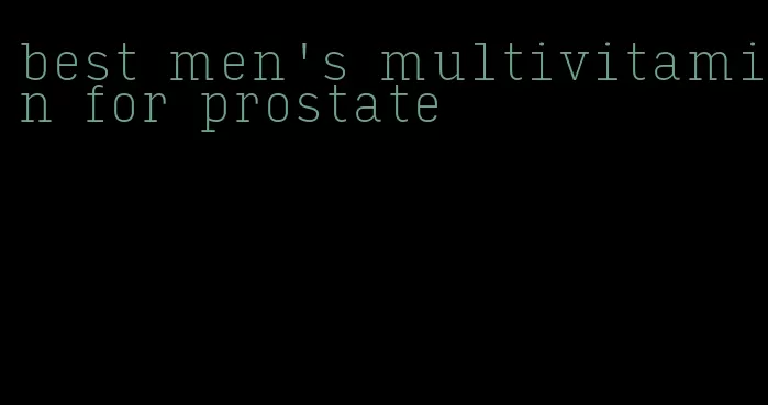 best men's multivitamin for prostate