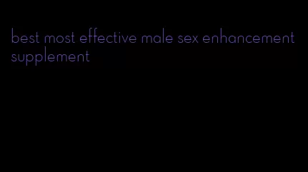 best most effective male sex enhancement supplement