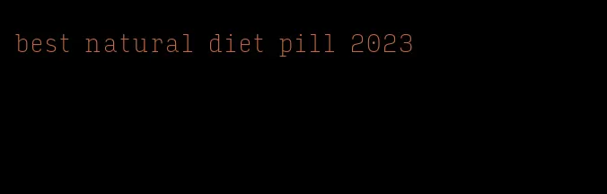 best natural diet pill 2023