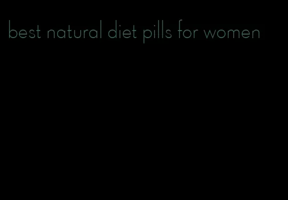 best natural diet pills for women