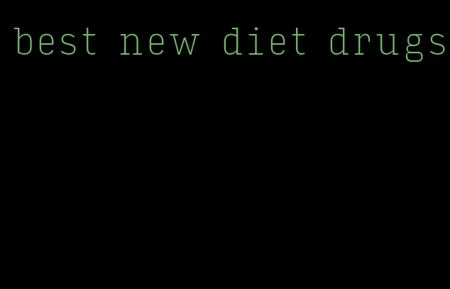 best new diet drugs