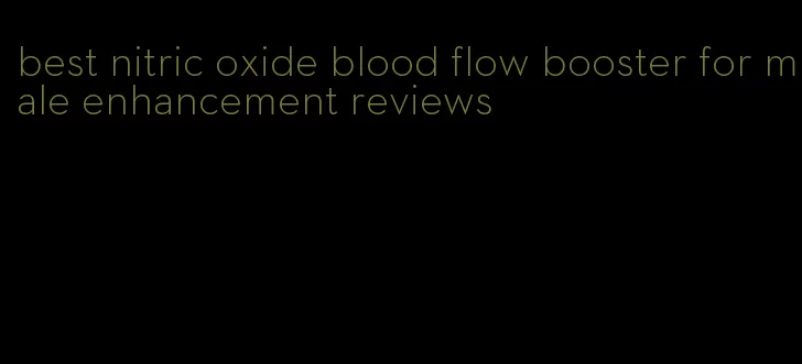 best nitric oxide blood flow booster for male enhancement reviews