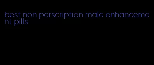 best non perscription male enhancement pills