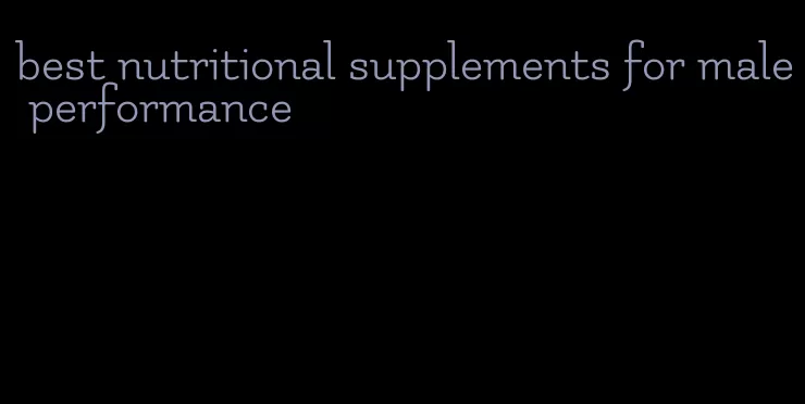 best nutritional supplements for male performance