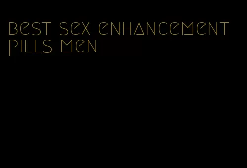 best sex enhancement pills men