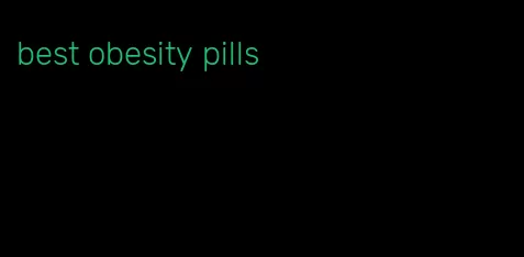 best obesity pills