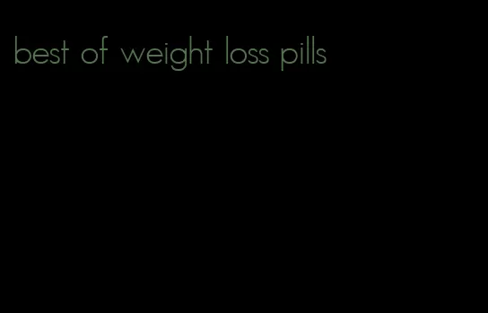 best of weight loss pills