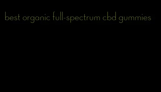 best organic full-spectrum cbd gummies