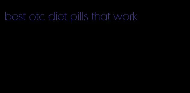 best otc diet pills that work