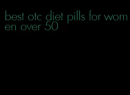 best otc diet pills for women over 50