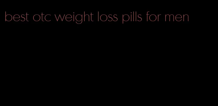 best otc weight loss pills for men