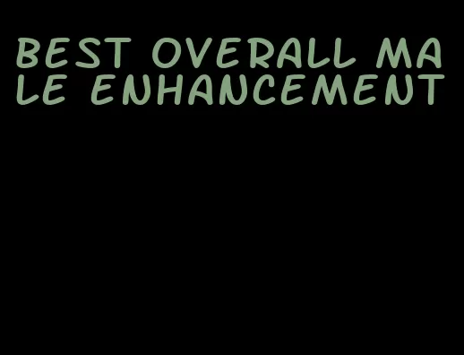 best overall male enhancement