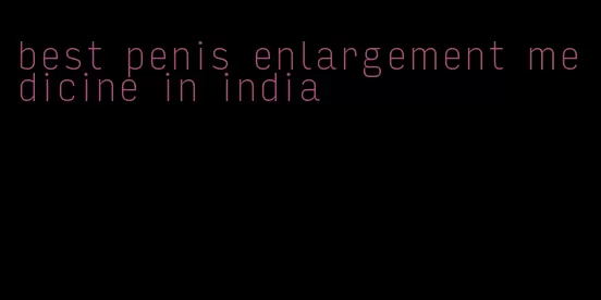 best penis enlargement medicine in india