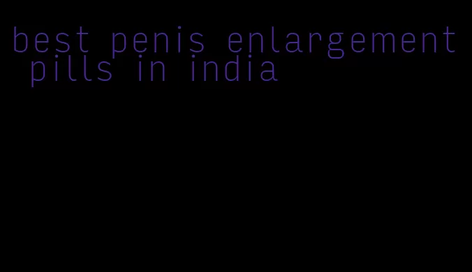 best penis enlargement pills in india