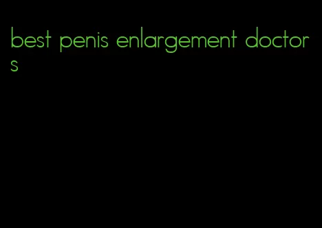 best penis enlargement doctors