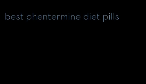 best phentermine diet pills