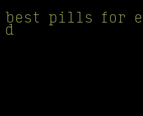 best pills for ed