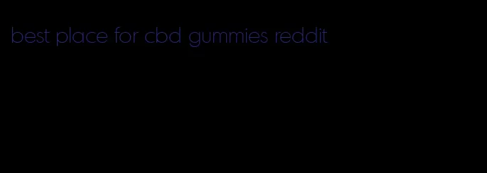 best place for cbd gummies reddit