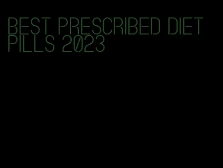 best prescribed diet pills 2023