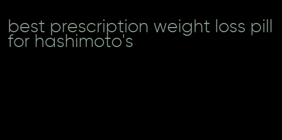 best prescription weight loss pill for hashimoto's