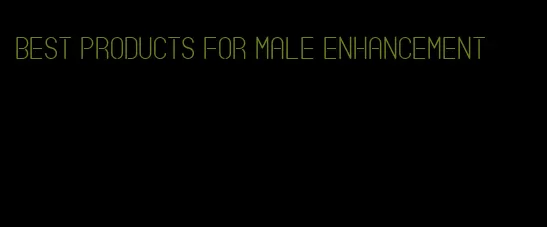 best products for male enhancement