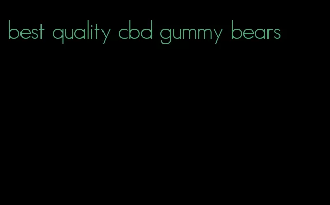 best quality cbd gummy bears