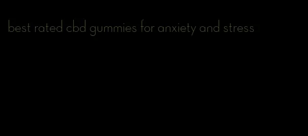 best rated cbd gummies for anxiety and stress