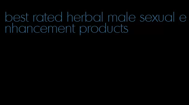 best rated herbal male sexual enhancement products