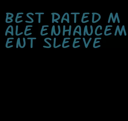 best rated male enhancement sleeve