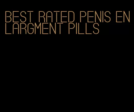 best rated penis enlargment pills