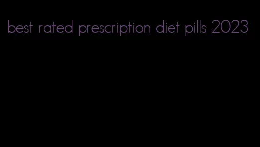 best rated prescription diet pills 2023