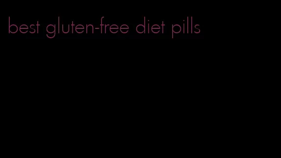 best gluten-free diet pills