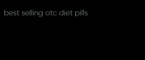 best selling otc diet pills