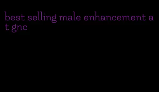 best selling male enhancement at gnc