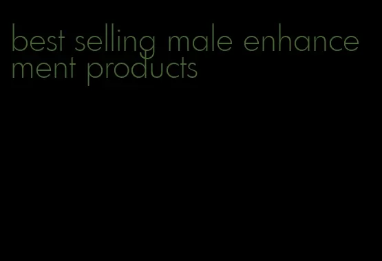 best selling male enhancement products