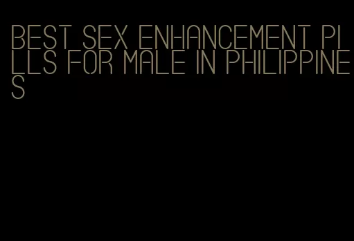 best sex enhancement pills for male in philippines