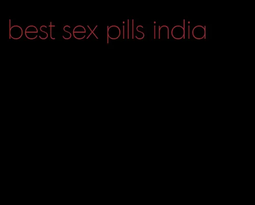 best sex pills india