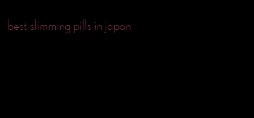 best slimming pills in japan