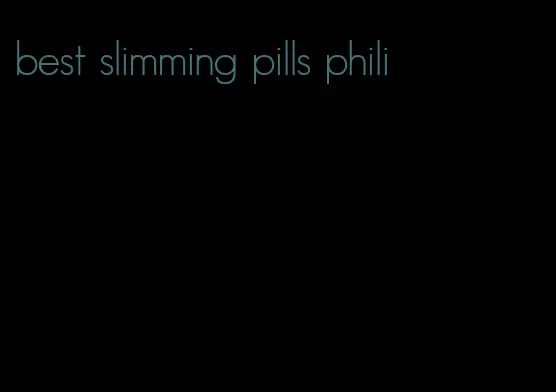 best slimming pills phili