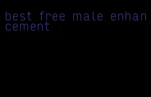 best free male enhancement