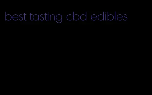 best tasting cbd edibles